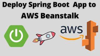 Deploy Spring Boot Application to AWS Elastic Beanstalk