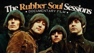 The Rubber Soul Recording Sessions | Beatles Documentary Film