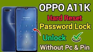 OPPO A11k || Hard Reset || Password Lock || Unlock Without Pin || Pattern Remove || New Trick 2024.