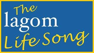 The Lagom Life Song (with LYRICS)