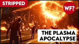 When Earth's Shield Fails the Dead Will Rise | The Plasma Apocalypse (STRIPPED)