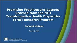 Promising Practices and Lessons Learned from the NIH Transformative Health Disparities Program