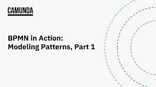 BPMN in Action: Modeling Patterns, Part 1