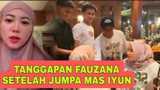 TANGGAPAN FAUZANA‼️SETELAH BERJUMPA MASIYUN #fauzana #masiyun