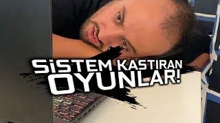 SİSTEMİMİ ZORLAYAN UNUTULMAZ OYUNLAR!