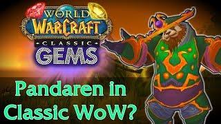 Classic WoW Gems #2 - Pandaren in Classic WoW?