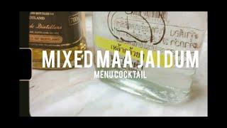 How to make mixed maa jai dum | Cocktail Recipe