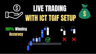 Live Trading With ICT TGIF Setup