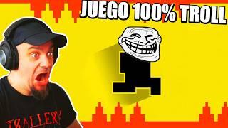 EL JUEGO MÁS TROLL DEL MUNDO