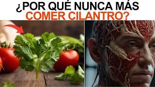 ¿POR QUÉ NUNCA MÁS COMER CILANTRO? DESCUBRE LA VERDAD QUE NECESITAS SABER