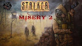 S.T.A.L.K.E.R. MISERY 2.2 - Первые Ходки