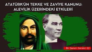 Atatürk'ün Tekke ve Zaviye Kanunu: Alevilik Üzerindeki Etkileri  - Bir Gencin Soruları 22 #haksende