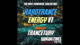 HardTrance Energy V1 (The most powerful tracks Mix) Mixed By Trancetury