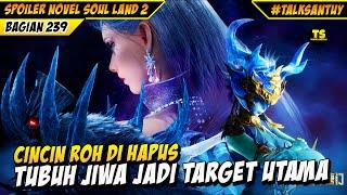 TUBUH JIWA HUO YUHAO GANTIKAN CINCIN ROH BENUA DOULUO - Soul Land 2 Bagian 239