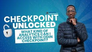 What kind of analytics can I access with ODIN Checkpoint?
