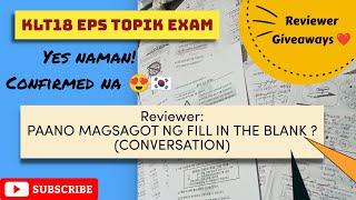 KLT18 EPS TOPIK EXAM SCHEDULE CONFIRMED| READING TEST REVIEWER| PAANO MAGSAGOT NG FILL IN THE BLANK