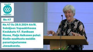 No.47 Su 29.9.2024 klo16. Seinäjoen Vapaakirkossa  Maija Haikonen puhui, Ristiin naulitusta...