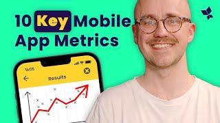 Top 10 Mobile App Metrics & KPIs (Explained) 