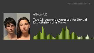 Two 18 year-olds Arrested for Sexual Exploitation of a Minor