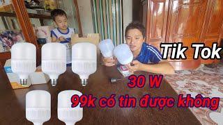 5 bóng đèn chỉ 99k mua trên Tik Tok sẽ như thế nào