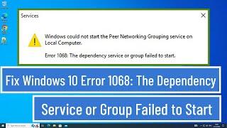 Fix  Windows 10 Error 1068: The Dependency Service Or Group Failed To Start