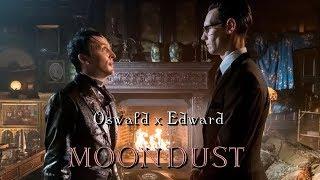 Edward x Oswald - Moondust [Riddler & Pinguin] | Gotham |