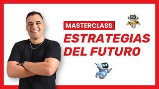 Masterclass - Estrategias del futuro con IA