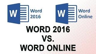 Microsoft Word 2016 vs. Word Online