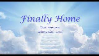 Finally Home   Wyrtzen, Johnny Hall