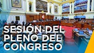 CONGRESO EN VIVO:  SESIÓN DEL PLENO QUE PROPOPONE MODIFICAR PROYECTOS DE LEY