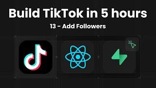 13 - Implementing Followers and Following System in a TikTok Clone | React Native & Supabase