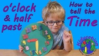 How to tell the time - o'clock and half past | Kids Educational Videos