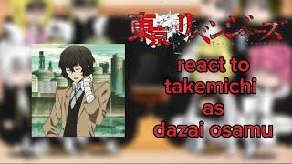 || Tokyo revengers || react to || takemichi as || @OsamuDazai627 || part 1/?? 🫶️‍🫡 || @u ||