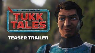 TUKK TALES: The Rescue - A Clone Wars Fan Film | Announcement Teaser Trailer