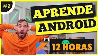  CURSO: ANDROID desde CERO con KOTLIN - TUTORIAL ANDROID STUDIO [2023] - PARTE 2