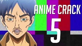ANIME CRACK #5
