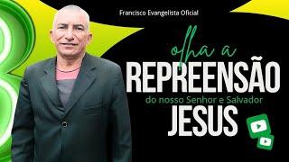 Olha a grande repreensão de Deus através do evangelista Francisco amém