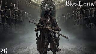 Bloodborne - Part 26: Bastard of Loran farming