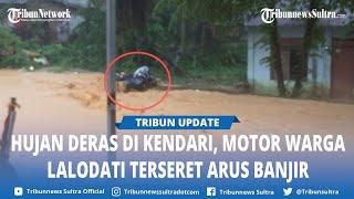 BREAKING NEWS Banjir di Jalan Poros Lalodati Kendari Sulawesi Tenggara, Motor Warga Terbawa Arus