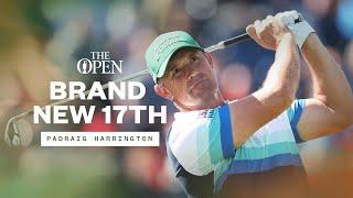 Padraig Harrington plays the BRAND NEW 17TH HOLE | The 151st Open at Royal Liverpool