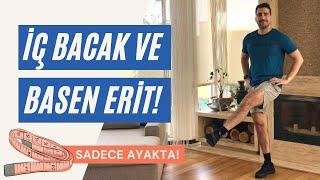 Ayakta İÇ BACAK ve BASEN İNCELT | Ekipmansız | Basen İnceltme Hareketleri