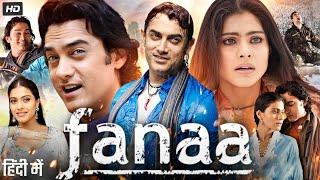 Fanaa Full Movie | Aamir Khan | Kajol | Rishi Kapoor | Tabu | Ali Haji | Review & Facts HD