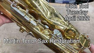 Martin Tenor Sax Restoration 1- Cool Tool Tuesday- band instrument repair, Ferree's Tools, Wes Lee