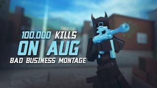 100.000 kills on AUG | bad business montage (roblox)