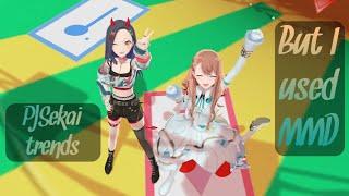 [MMD | Project Sekai] Tondemo Wonderz and The Vampire trend but I cheated and used MMD