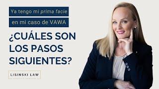 Caso VAWA: ¿Qué esperar después de recibir su PRIMA FACIE?