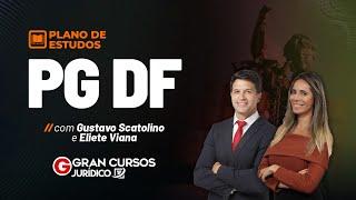 Concurso  PGDF  - Plano de estudos com Gustavo Scatolino e Eliete Viana