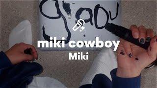 Miki, miki cowboy (Paroles/Lyrics)