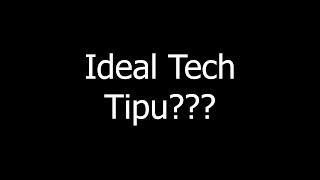 Ideal Tech Tipu lah!! #TipuMeh?? #DahCucuk??