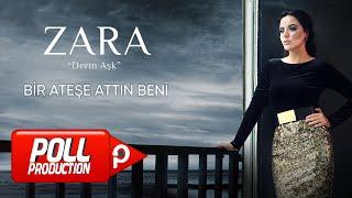 Zara - Bir Ateşe Attın Beni (Official Audio Video)